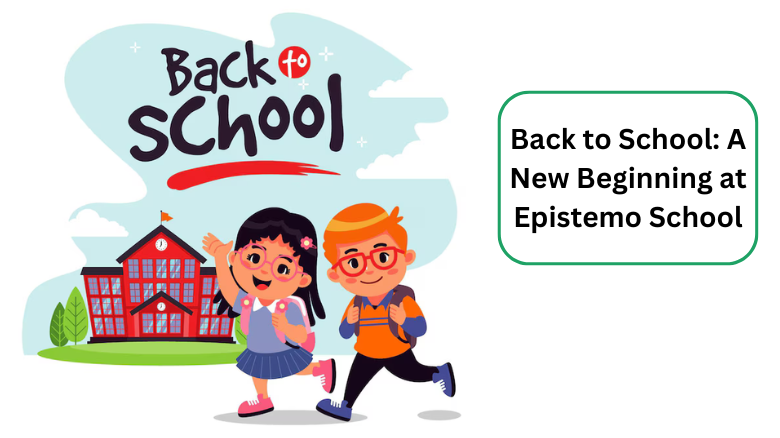 Back to School A New Beginning at Epistemo School