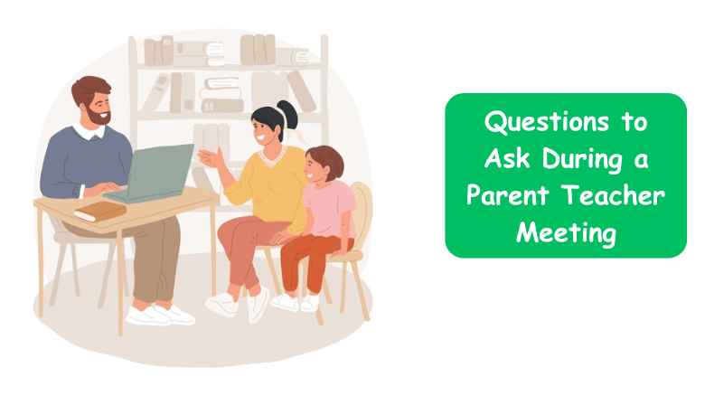 Questions to Ask During a Parent Teacher Meeting