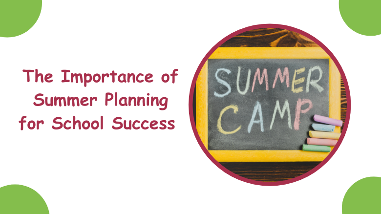 The Importance of Summer Planning for School Success